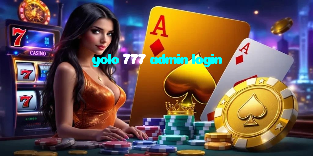 yolo 777 admin login